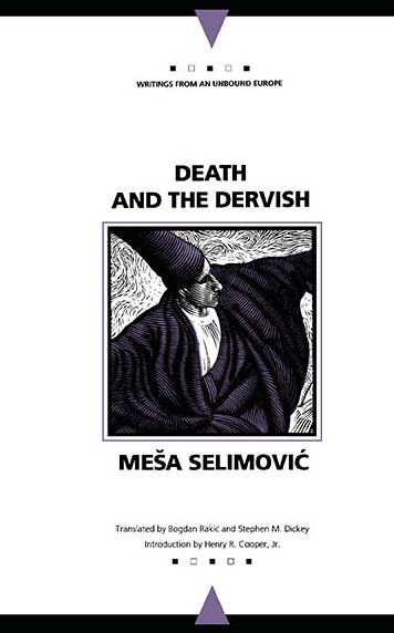 Cover for Mesa Selimovic · Death and the Dervish - Writings from an Unbound Europe (Hardcover Book) (1996)