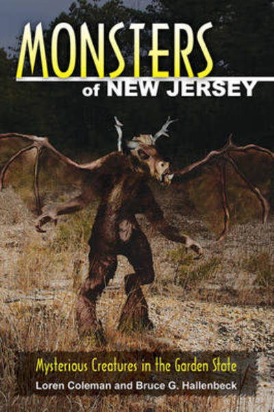 Cover for Loren Coleman · Monsters of New Jersey: Mysterious Creatures in the Garden State (Pocketbok) (2010)