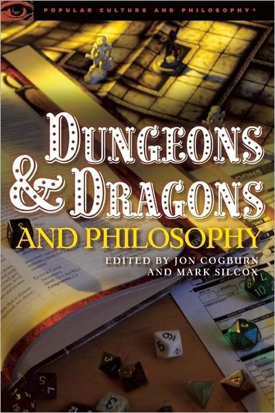 Cover for Jon Cogburn · Dungeons and Dragons and Philosophy: Raiding the Temple of Wisdom - Popular Culture and Philosophy (Pocketbok) (2012)