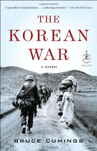 Cover for Bruce Cumings · The Korean War: A History - Modern Library Chronicles (Paperback Book) [Reprint edition] (2011)