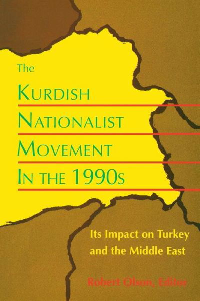 Cover for Robert Olson · The Kurdish Nationalist Movement in the 1990s: Its Impact on Turkey and the Middle East (Taschenbuch) (1996)