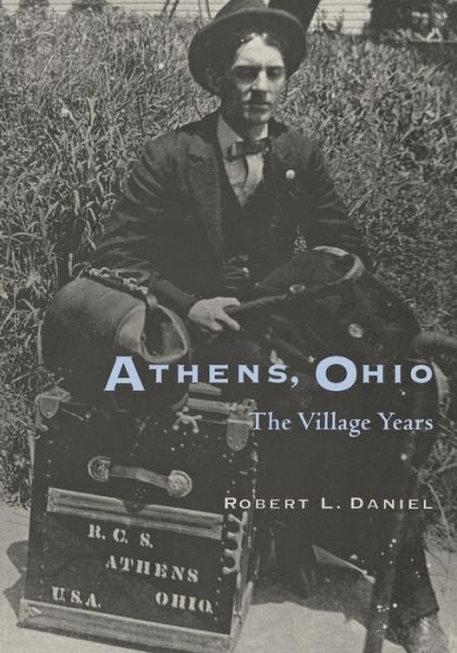 Cover for Robert L. Daniel · Athens, Ohio: The Village Years (Paperback Bog) (1997)