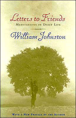 Cover for William Johnston · Letters to Friends: Meditations in Daily Life (Paperback Bog) (2003)