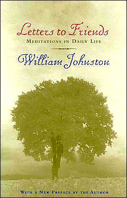 Cover for William Johnston · Letters to Friends: Meditations in Daily Life (Paperback Book) (2003)