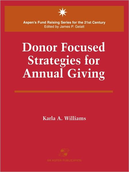 Cover for Karla Williams · Donor Focused Strategies for Annual Giving (Paperback Book) (1997)