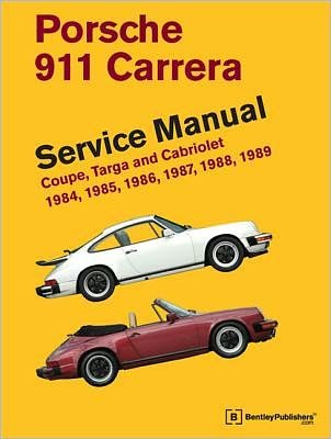 Cover for Bentley Publishers · Porsche 911 Carrera Service Manual: Coupe, Targa and Cabriolet 1984, 1985, 1986, 1987, 1988, 1989 (Hardcover Book) (2011)