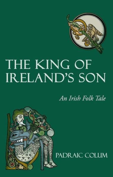 Cover for Padraic Colum · The King of Ireland's Son: An Irish Folk Tale (Taschenbuch) [5 Revised edition] (2012)