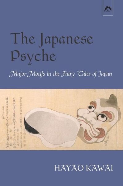 Cover for Hayao Kawai · The Japanese Psyche Major Motifs in the Fairy Tales of Japan (Taschenbuch) (2020)