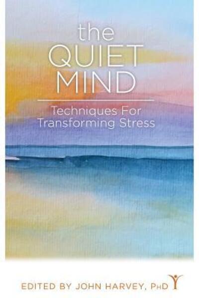 The Quiet Mind: Techniques for Transforming Stress - John Harvey - Książki - Himalayan Institute Press - 9780893890964 - 14 lutego 2007