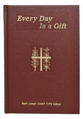 Everyday is a Gift Giant Type - Frederick Schroeder - Kirjat - Catholic Book Publishing Corp - 9780899421964 - 1984