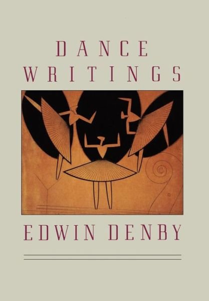 Cover for Edwin Denby · Dance Writings (Hardcover Book) (2008)