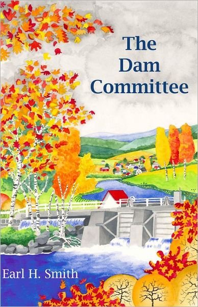 Cover for Earl H. Smith · The Dam Committee (Paperback Book) (2011)