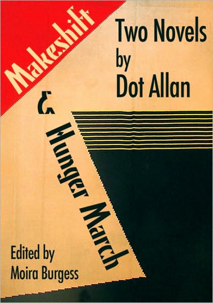 Cover for Dot Allan · Makeshift and Hunger March: Two Novels by Dot Allan - ASLS Annual Volumes (Hardcover Book) (2010)