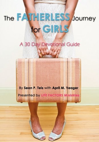 Cover for April M. Yeager · The Fatherless Journey for Girls (Paperback Book) (2011)