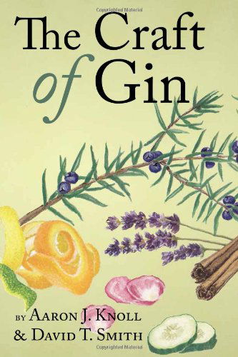 Cover for Aaron J. Knoll · The Craft of Gin (Hardcover Book) (2013)