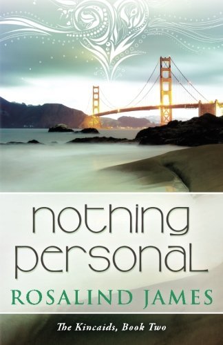 Cover for Rosalind James · Nothing Personal: the Kincaids Book Two (Paperback Book) (2013)