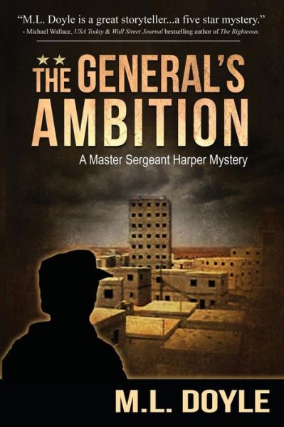 Cover for M. L. Doyle · The General's Ambition (A Master Sergeant Harper Mystery) (Volume 3) (Paperback Book) (2014)