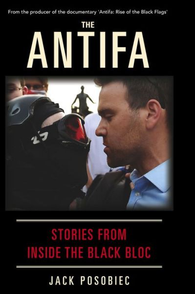 Cover for Jack Posobiec · The Antifa Stories From Inside the Black Bloc (Hardcover Book) (2021)