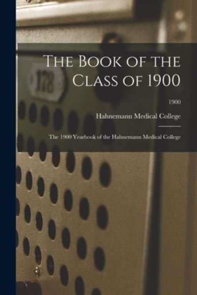 Cover for Hahnemann Medical College · The Book of the Class of 1900 (Pocketbok) (2021)