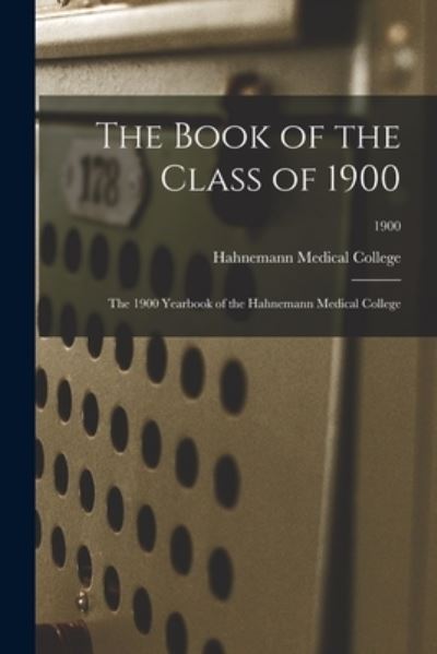 Cover for Hahnemann Medical College · The Book of the Class of 1900 (Paperback Book) (2021)