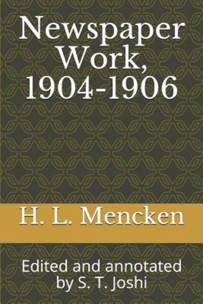 Cover for Professor H L Mencken · Newspaper Work, 1904-1906 (Paperback Book) (2019)