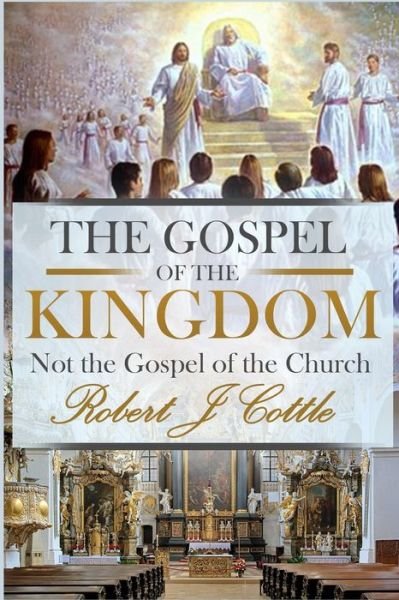 Cover for Robert J Cottle · The Gospel of the Kingdom (Paperback Bog) (2019)