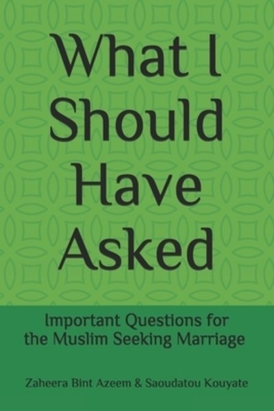 What I Should Have Asked - Zaheera Bint Azeem - Bücher - Independently Published - 9781088862964 - 14. Oktober 2019