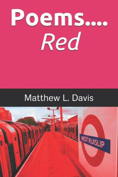 Cover for Matthew Davis · Poems.... Red (Paperback Book) (2019)