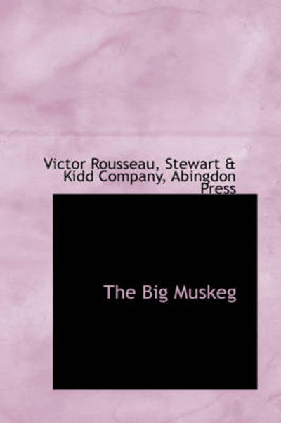 Cover for Victor Rousseau · The Big Muskeg (Paperback Book) (2009)