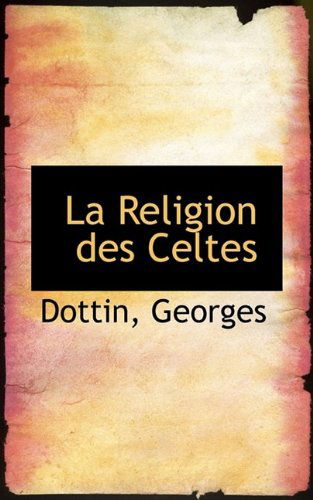 Cover for Dottin Georges · La Religion Des Celtes (Paperback Book) (2009)