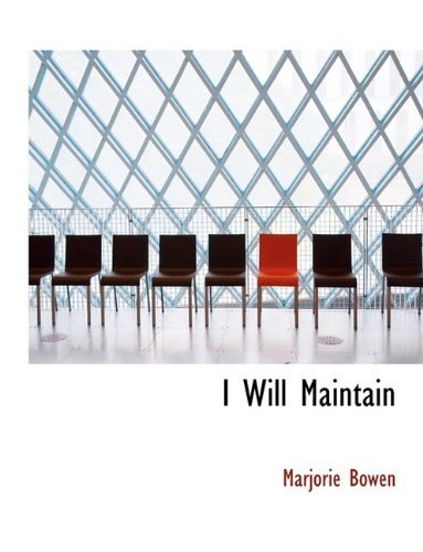 Cover for Marjorie Bowen · I Will Maintain (Paperback Book) [Large type / large print edition] (2009)