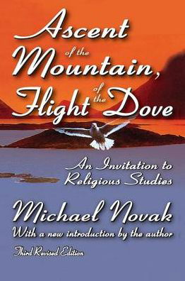 Cover for J. Bowyer Bell · Ascent of the Mountain, Flight of the Dove: An Invitation to Religious Studies (Gebundenes Buch) (2017)