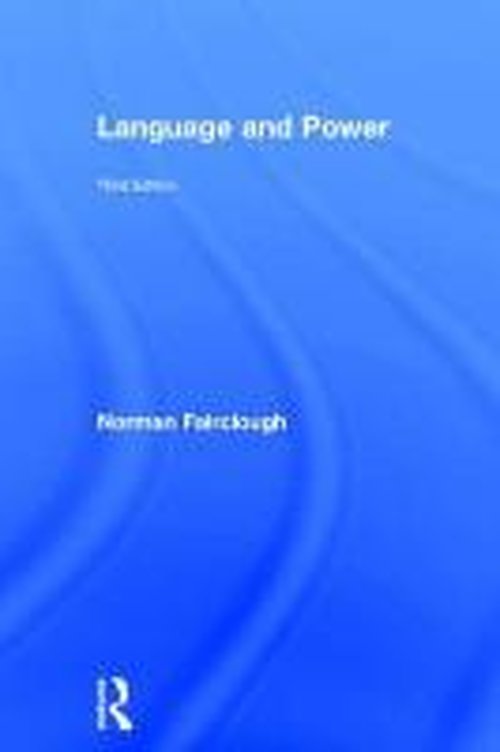 Cover for Fairclough, Norman (Emeritus Professor, Lancaster University, UK) · Language and Power (Hardcover Book) (2014)