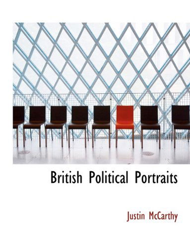 Cover for Justin Mccarthy · British Political Portraits (Paperback Book) (2010)