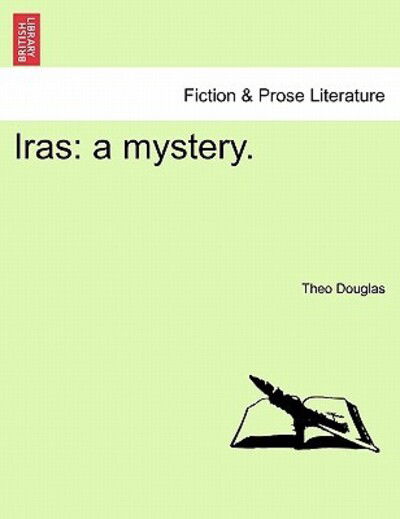 Cover for Theo Douglas · Iras: a Mystery. (Paperback Book) (2011)