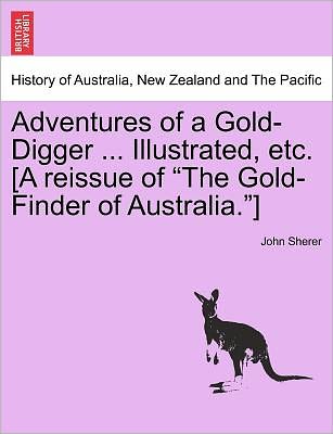 Cover for John Sherer · Adventures of a Gold-digger ... Illustrated, Etc. [a Reissue of (Pocketbok) (2011)