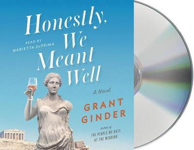 Cover for Grant Ginder · Honestly, We Meant Well : A Novel (CD) (2019)