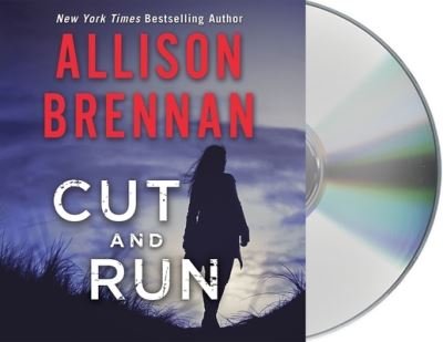 Cover for Allison Brennan · Cut and Run (CD) (2020)