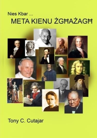 Cover for Tony C. Cutajar · Meta Kienu &amp;#379; g&amp;#294; a&amp;#379; ag&amp;#294; (Book) (2013)