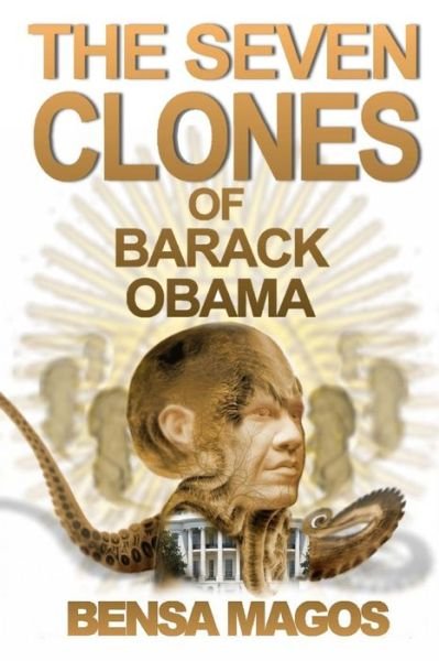 Cover for Bensa Magos · The Seven Clones of Barack Obama (Paperback Book) (2015)
