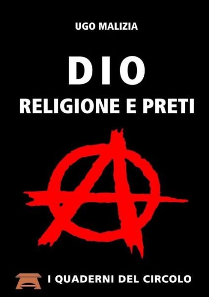 Cover for Ugo Malizia · Dio, Religione E Preti (Paperback Book) (2014)