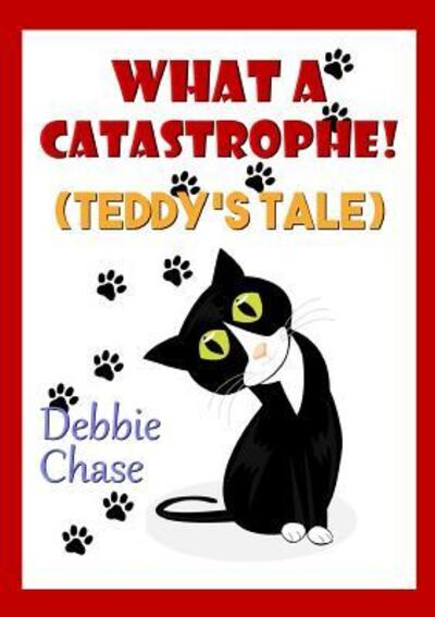 Cover for Debbie Chase · What A Catastrophe! (Paperback Book) (2016)