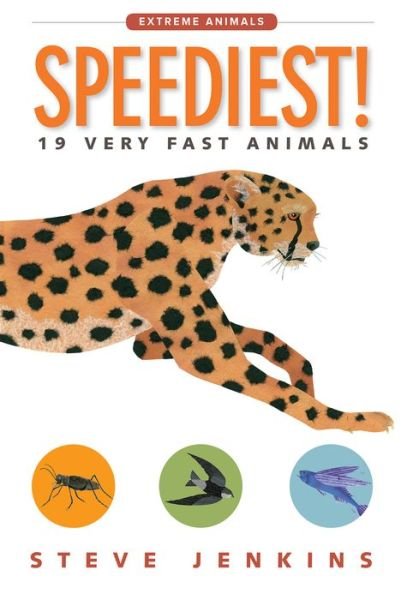 Cover for Steve Jenkins · Speediest! 19 Very Fast Animals (Paperback Book) (2018)