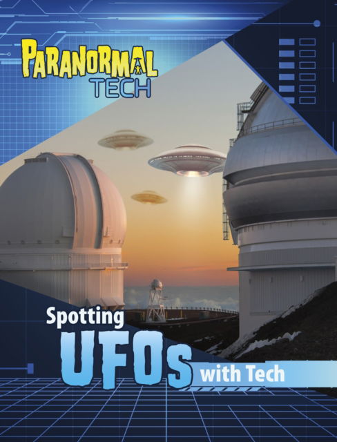 Cover for Megan Cooley Peterson · Spotting UFOs with Tech - Paranormal Tech (Paperback Book) (2024)