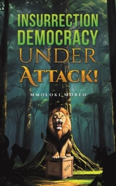 Cover for Mmoloki Moreo · Insurrection—Democracy Under Attack! (Paperback Book) (2023)