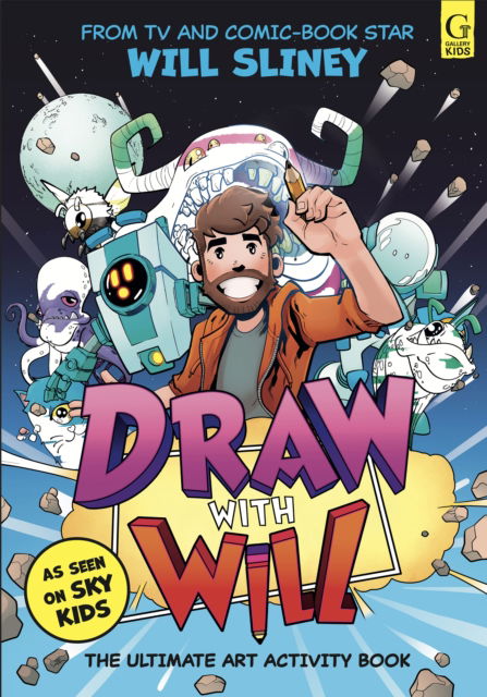 Cover for Will Sliney · Draw With Will: The ultimate art activity book from comic book artist and TV star (Paperback Book) (2025)
