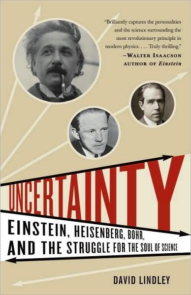 Cover for David Lindley · Uncertainty: Einstein, Heisenberg, Bohr, and the Struggle for the Soul of Science (Pocketbok) (2008)