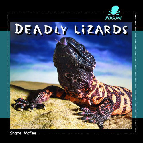 Cover for Shane Mcfee · Deadly Lizards (Poison!) (Hardcover Book) (2007)