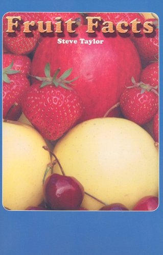 Fruit Facts (Journeys) - Steve Taylor - Boeken - Rosen Classroom - 9781404253964 - 1 februari 2005