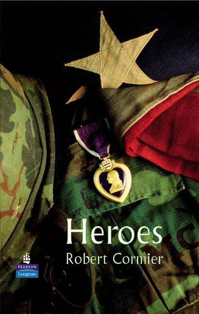 Heroes Hardcover educational edition - NEW LONGMAN LITERATURE 11-14 - Robert Cormier - Książki - Pearson Education Limited - 9781405863964 - 6 kwietnia 2007